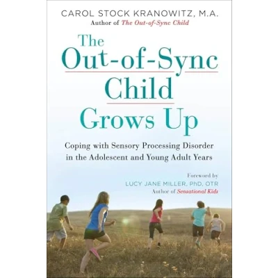 Abbildung von the Out of Sync Child Grows Up: Coping with Sensory Processing Disorder in Adolescent and Young Adult Years (The Series)