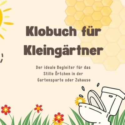 Abbildung von das Klobuch für Kleingärtner: Mit viel Spaß, Rätseln und interessantem Wissen rund um Thema Kleingarten ultimative Geschenk Stille Örtchen in der Gartensparte oder Zuhause