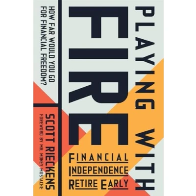 Abbildung von Playing with FIRE (Financial Independence Retire Early): How Far Would You Go for Financial Freedom?