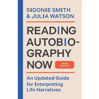 Abbildung von Reading Autobiography Now: An Updated Guide for Interpreting Life Narratives