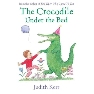 Abbildung von The Crocodile Under Bed: classic illustrated children’s book from author of Tiger Who Came To Tea