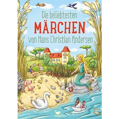 Abbildung von Die beliebtesten Märchen von Hans Christian Andersen (Wunderbare Märchenwelt)