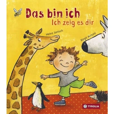 Abbildung von Das bin ich. Ich zeig es dir.: Körperteile von Tier und Mensch im Vergleich, mit stimmigen Reimen, farbenprächtigen Bildern Spiegelfolie als Spezialeffekt