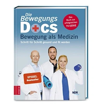 Abbildung von Die Bewegungs Docs Bewegung als Medizin: Schritt für gesund und fit werden