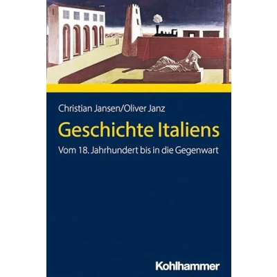 Abbildung von Geschichte Italiens: Vom 18. Jahrhundert bis in die Gegenwart (Ländergeschichten)