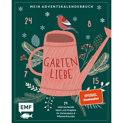 Abbildung von Mein Adventskalender Buch: Gartenliebe: 24 überraschende Ideen und Projekte für Gartenladys Pflanzenfreunde Mit perforierten Seiten: ... Seiten
