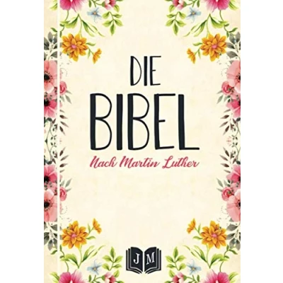 Abbildung von DIE BIBEL: SONDEREDITION 2020 I ALTES UND NEUES TESTAMENT NACH MARTIN LUTHER 1912 VOLLSTÄNDIGE DEUTSCHE GESAMTAUSGABE DAS WORT GOTTES IN ATTRAKTIVEM DESIGN FÜR MÄNNER FRAUEN
