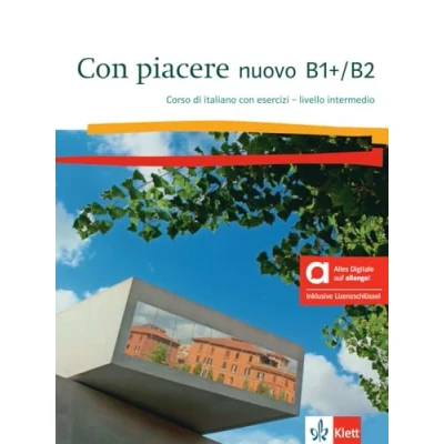 Abbildung von Con piacere nuovo B1+/B2 Hybride Ausgabe allango: Italienisch für Fortgeschrittene. Kurs und Übungsbuch mit Audios inklusive Lizenzschlüssel allango (24 Monate)