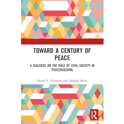 Abbildung von Toward A Century of Peace: Dialogue on the Role Civil Society in Peacebuilding