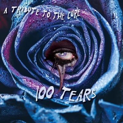 Abbildung von 100 Tears a Tribute to the Cure