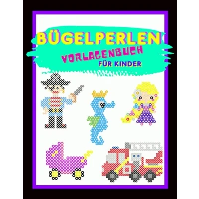 Abbildung von Bügelperlen Vorlagenbuch für Kinder: Bügelberlen Vorlagen Mädchen und Jungs Platten Batselbuch kinder