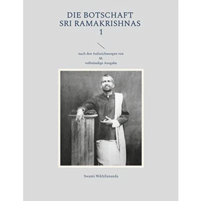 Abbildung von Die Botschaft Sri Ramakrishnas 1: nach den Aufzeichnungen von M. (Swami Nikhilananda: Ramakrishnas)