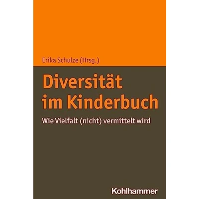 Abbildung von Diversität im Kinderbuch: Wie Vielfalt (nicht) vermittelt wird
