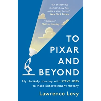 Abbildung von to Pixar and Beyond: My Unlikely Journey with Steve Jobs Make Entertainment History