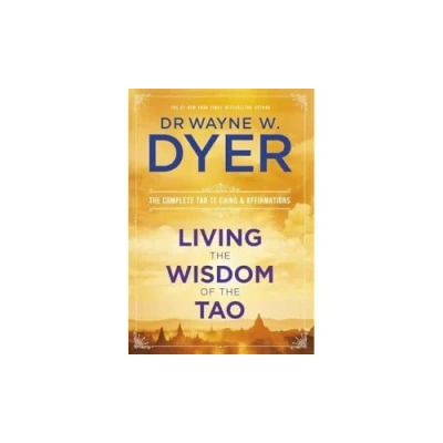 Abbildung von Living The Wisdom of Tao: Complete Tao Te Ching and Affirmations