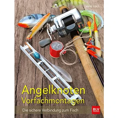 Abbildung von Angelknoten &amp; Vorfachmontagen: Die sichere Verbindung zum Fisch (BLV Angelpraxis)
