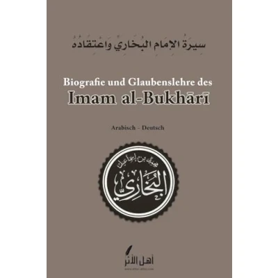 Abbildung von Biografie und Glaubenslehre des Imam al Bukhari: Verfasser bekannten Sahih Bukhari (Islamische Bücher)
