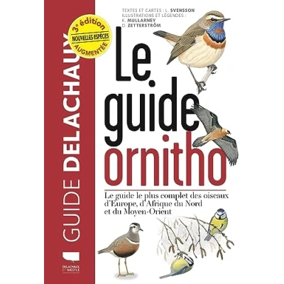 Abbildung von le guide ornitho: plus complet des oiseaux d&#039;Europe, d&#039;Afrique du Nord et Moyen Orient