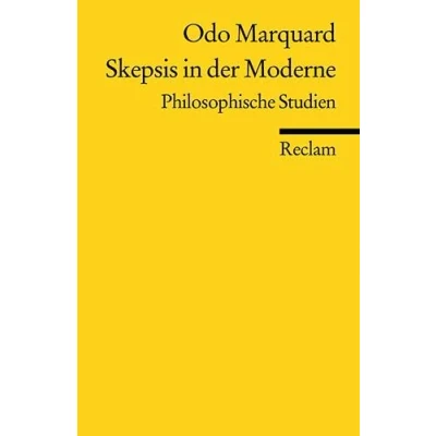 Abbildung von Skepsis in der Moderne. Philosophische Studien: Marquard, Odo Logik und Ethik (Reclams Universal Bibliothek)