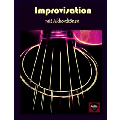 Abbildung von Improvisieren auf der Gitarre lernen: mit Dreiklängen zum Erfolg (Improvisieren lernen Akkordtönen Erfolg)