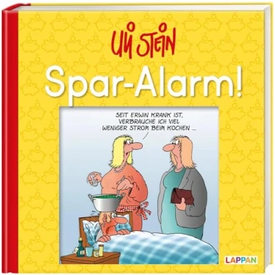 Abbildung von Uli Stein: Freizeit &amp; Beruf: Spar Alarm!: Geschenkbuch für Sparfüchse mit witzigen Tipps zum Geld sparen, satirischen Cartoons und Widmungsseite