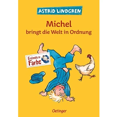 Abbildung von Michel aus Lönneberga 3. bringt die Welt in Ordnung: Astrid Lindgren Kinderbuch zum Vorlesen oder Selbstlesen ab 5 Jahren mit klassischen Illustrationen von Björn Berg erstmals Farbe