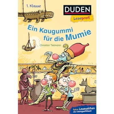 Abbildung von Duden Leseprofi Ein Kaugummi für die Mumie, 1. Klasse: Kinderbuch Erstleser ab 6 Jahren