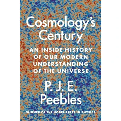 Abbildung von Cosmology&#039;s Century: An Inside History of Our Modern Understanding the Universe