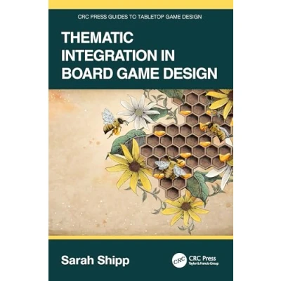 Abbildung von Thematic Integration in Board Game Design (CRC Press Guides to Tabletop Design)