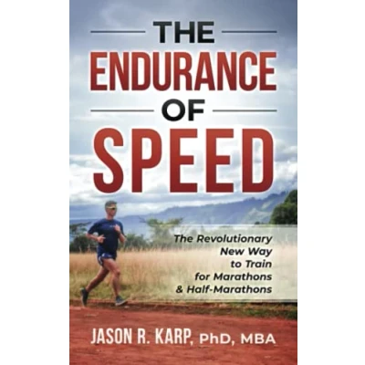 Abbildung von The Endurance of Speed: Revolutionary New Way to Train for Marathons &amp; Half