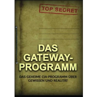 Abbildung von Das Gateway Programm: geheime CIA programm über gewissen und realität