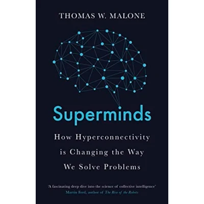 Abbildung von Superminds: the Surprising Power of People and Computers Thinking Together. How Hyperconnectivity is Changing Way We Solve Problems