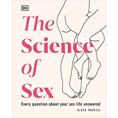 Abbildung von The Science of Sex: Every Question About Your Sex Life Answered