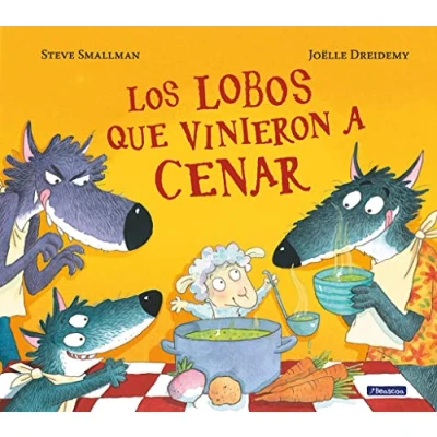 Abbildung von Los lobos que vinieron a cenar / The Wolves that Came to Dinner (Cuentos infantiles)