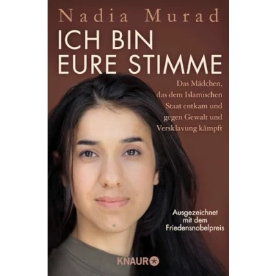 Abbildung von Ich bin eure Stimme: das Mädchen, dem Islamischen Staat entkam und gegen Gewalt Versklavung kämpft