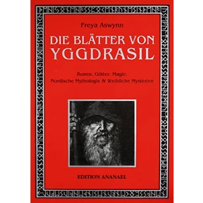 Abbildung von Die Blätter von Yggdrasil: Runen, Götter, Magie, Nordische Mythologie &amp; Weibliche Mysterien: und Mysterien
