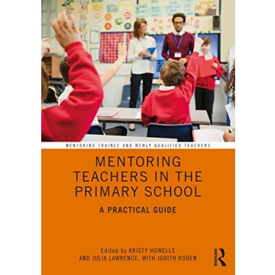 Abbildung von Mentoring Teachers in the Primary School: A Practical Guide (Mentoring Trainee and Newly Qualified Teachers)