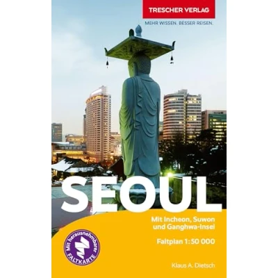 Abbildung von TRESCHER Reiseführer Seoul: Mit Incheon, Suwon und Ganghwa Insel