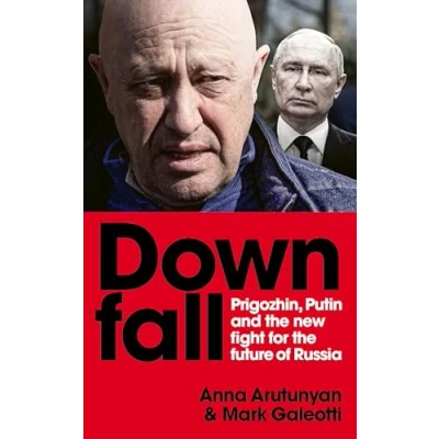 Abbildung von Downfall: Prigozhin, Putin, and the new fight for future of Russia