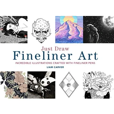 Abbildung von Just Draw Fineliner Art: Incredible Illustrations Crafted With Pens