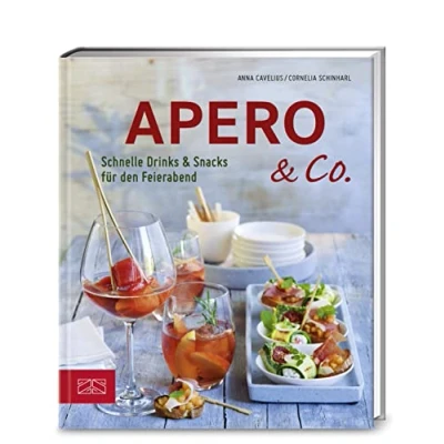 Abbildung von Apero &amp; Co.: Schnelle Drinks und Snacks für den Feierabend (376 ZS Verlag)