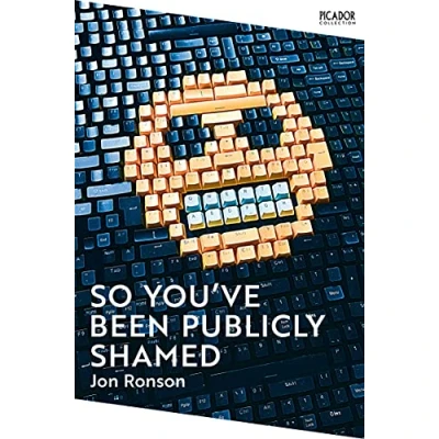 Abbildung von So You&#039;ve Been Publicly Shamed: Jon Ronson (Picador Collection)