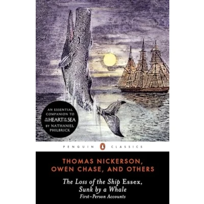 Abbildung von the Loss of Ship Essex, Sunk by a Whale: First Person Accounts (Penguin Classics)