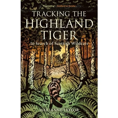 Abbildung von Tracking The Highland Tiger: In Search of Scottish Wildcats