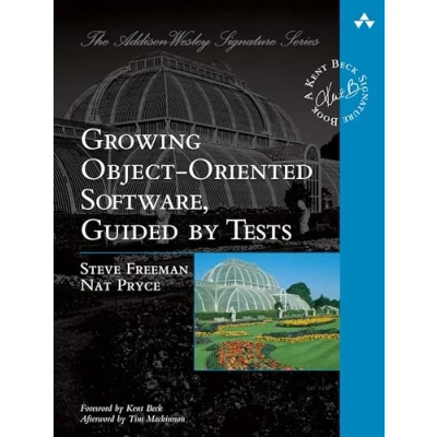 Abbildung von Growing Object Oriented Software, Guided by Tests (The Addison Wesley Signature Series)