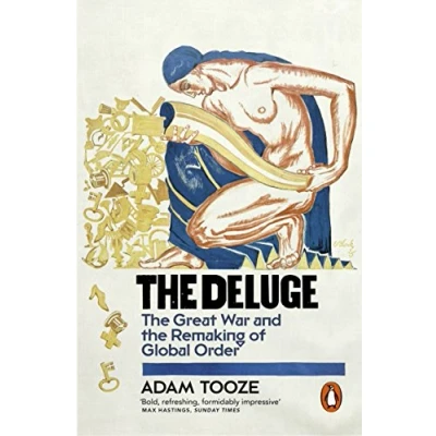 Abbildung von the Deluge: Great War and Remaking of Global Order 1916 1931