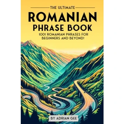 Abbildung von The Ultimate Romanian Phrase Book: 1001 Phrases for Beginners and Beyond!