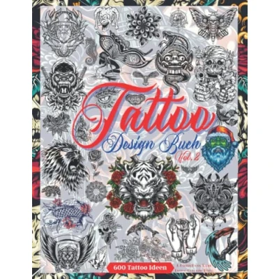 Abbildung von Tattoo Design Buch Vol. 2: Über 600 Designs für Echte Tätowierer, Profis und Amateure. Originelle, Moderne Klassische Designs, die ... Inspirationsquelle Dein Erstes