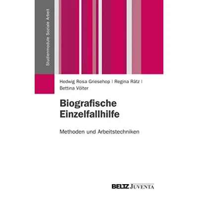 Abbildung von Biografische Einzelfallhilfe: Methoden und Arbeitstechniken (Studienmodule Soziale Arbeit)