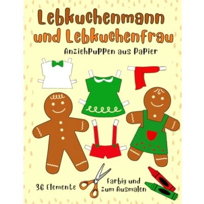 Abbildung von Anziehpuppen aus Papier Lebkuchenmann und Lebkuchenfrau Ausgemalt zum Ausmalen 36 Elemente: Papierpuppen Ausschneiden Anziehen mit Kleidung für Mädchen von 5 bis 11 Jahren